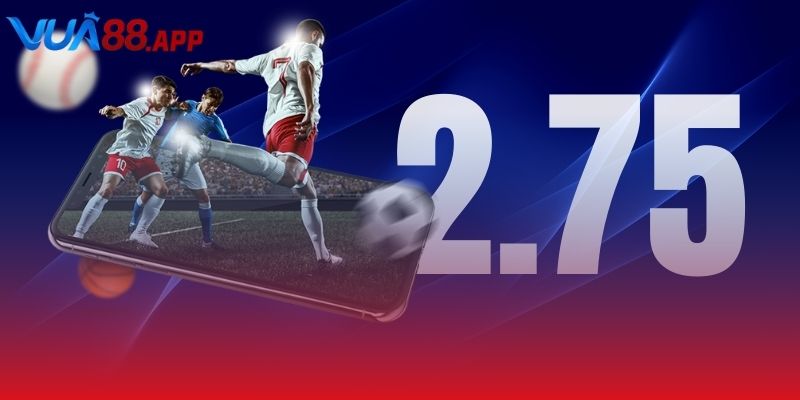 Tài Xỉu 2.75 Là Bao Nhiêu? Giải Đáp Cho Người Mới Vua88 10 Tài xỉu cược 2.75 là bao nhiêu và cách hiểu chuẩn
