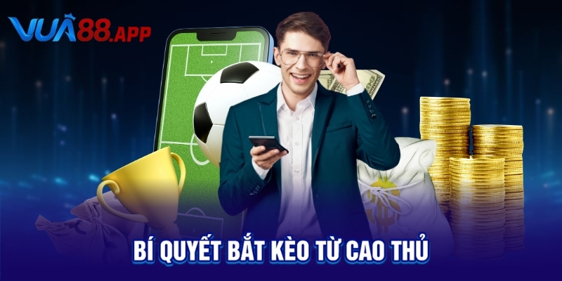 Kèo Kick Off Là Gì? Mẹo Bắt Kèo Giao Bóng Ăn Tiền Nhanh! 4 Bí quyết bắt kèo từ cao thủ