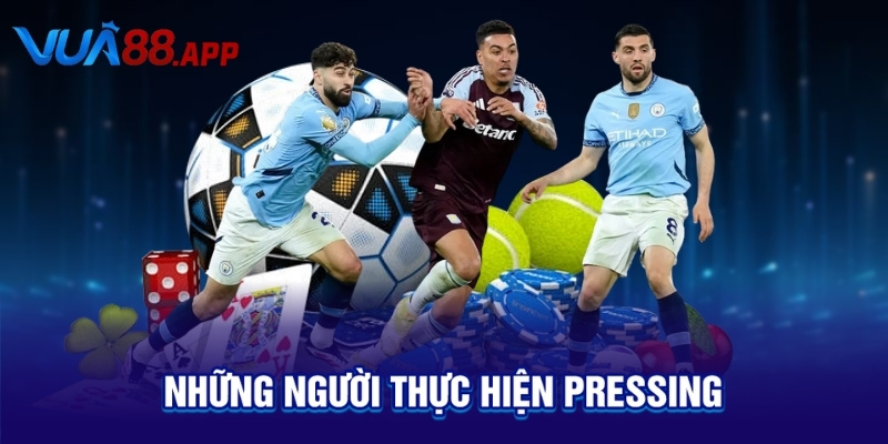 Những người thực hiện pressing
