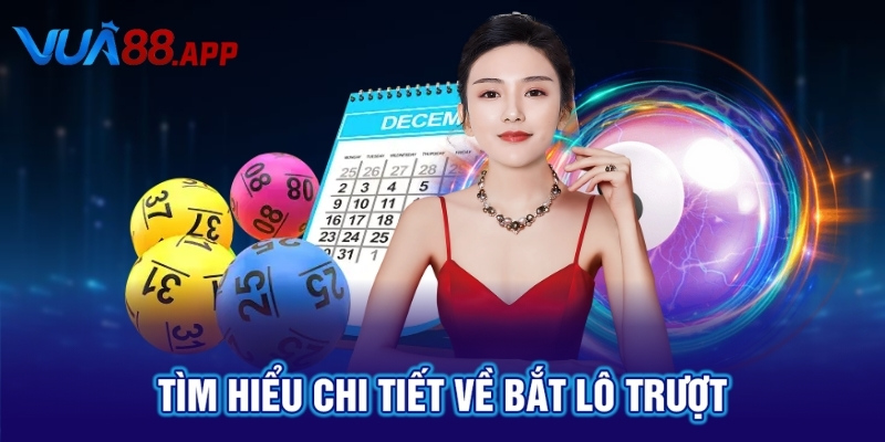 VUA88 Chia Sẻ Kinh Nghiệm Bắt Lô Trượt Tỷ Lệ Trúng Cao