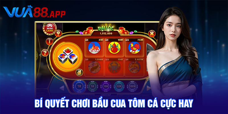 Bầu Cua Tôm Cá – Cách Chơi Dễ Hiểu Và Mẹo Thắng Lớn Từ VUA88 4 Bí quyết chơi bầu cua tôm cá cực hay