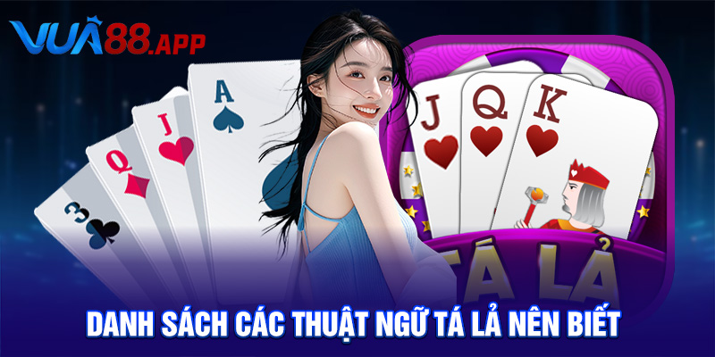 Tất Tần Tật Về Thuật Ngữ Tá Lả – Hiểu Đúng Để Chơi Hay Cùng VUA88 3 Danh sách các thuật ngữ tá lả nên biết