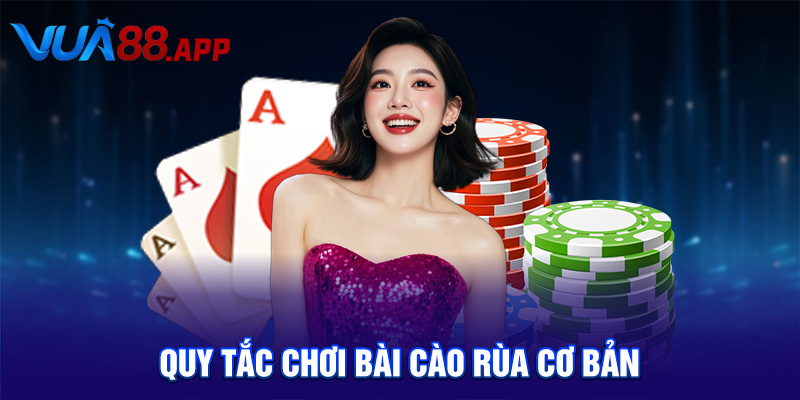 Quy tắc chơi bài cào rùa cơ bản