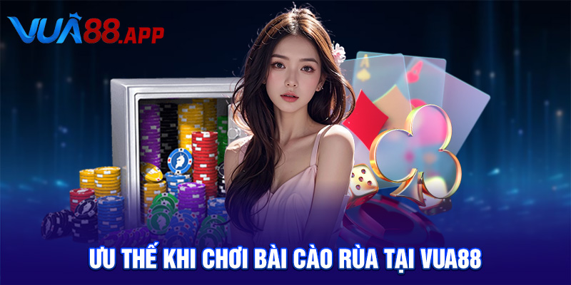 Ưu thế khi chơi bài cào rùa tại VUA88
