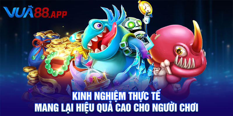 Chơi Bắn Cá Xèng Online Kịch Tính Với Phần Thưởng Giá Trị 5 Kinh nghiệm thực tế mang lại hiệu quả cao cho người chơi