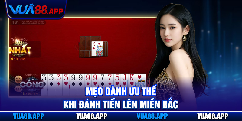 Mẹo dành ưu thế khi đánh tiến lên miền Bắc